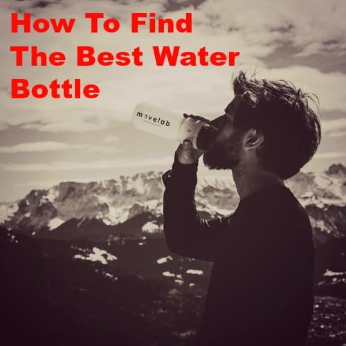 How to Find the Best Camping Water Bottle