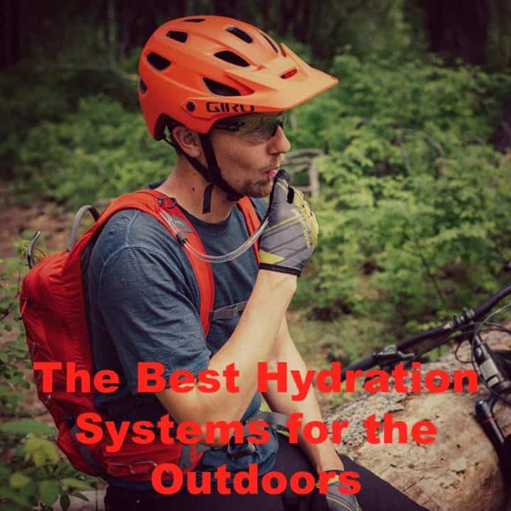 The Best Hydration Systems for the Outdoors All Outdoors Guide