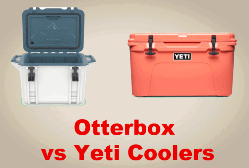 Otterbox vs Yeti Coolers All Outdoors Guide